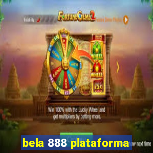 bela 888 plataforma